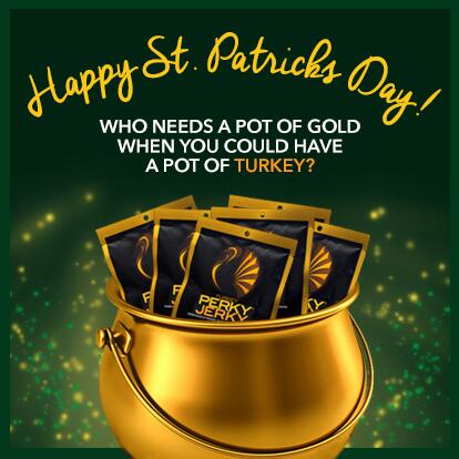 perkyjerky's tweet photo. Happy St. Patrick's Day! We hope you find a magical pot of Turkey Perky Jerky! #goldturkey #perkyjerky #stpaddys http://t.co/VCX75vhMQs