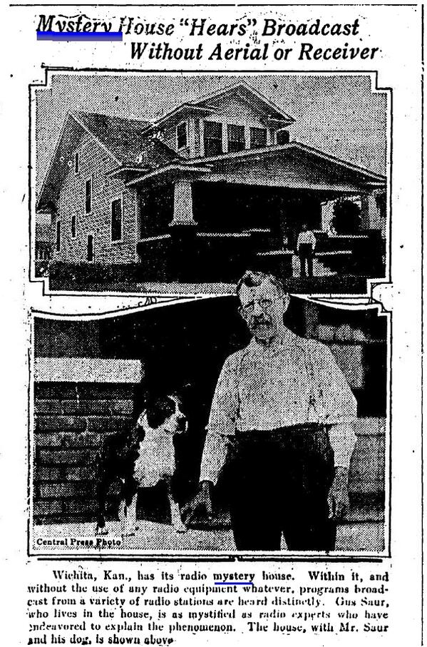 1926 Kansas, Wichita: the 'radio mystery house' picks up radio broadcasts while there is no radio in the house.