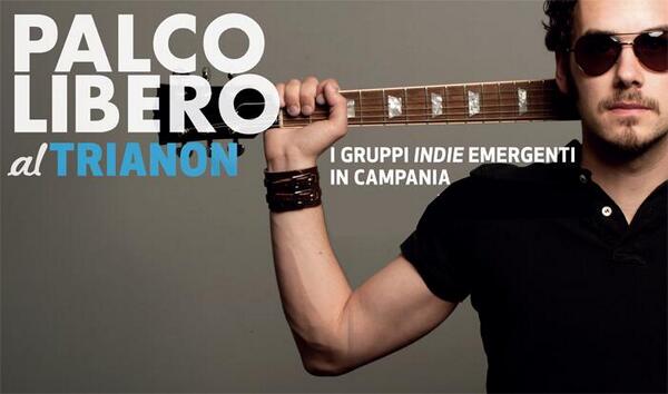 TTrianon's tweet photo. "Palco libero", la rassegna dedicata alla musica indipendente campana ogni martedì al Trianon http://t.co/KEMCsvGGcv
