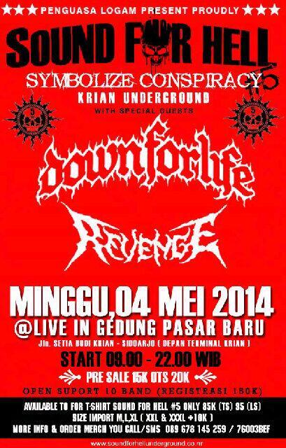 SOUND FOR HELL #5 || w/ <a href="/downforlifesolo/">Down For Life</a> <a href="/revengedeath/">Revenge</a>. Minggu, 4 Mei 2014. At Gedung Pasar Baru Krian. HTM: 20rb.