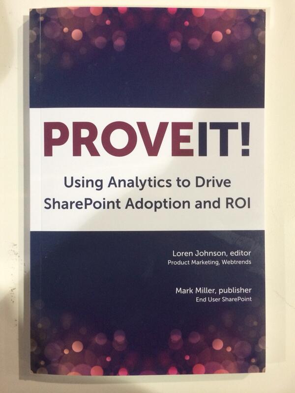 gardnercm's tweet photo. Prove IT! @Webtrends new book @SPConf on how to use analytics to drive @SharePoint adoption and ROI #SPC2014 http://t.co/513hwfR4ee