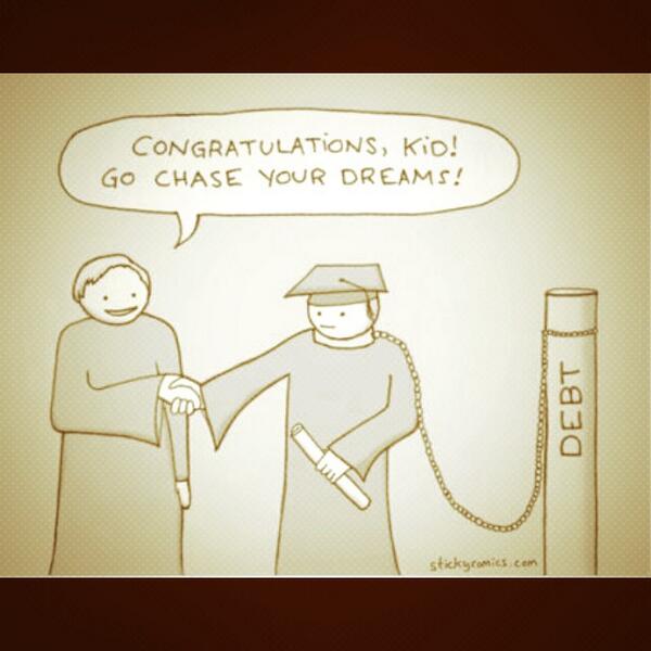 3rdEyeCrew's tweet image. Yea I can't wait to graduate with $100,000 in debt... *He said sarcastically*