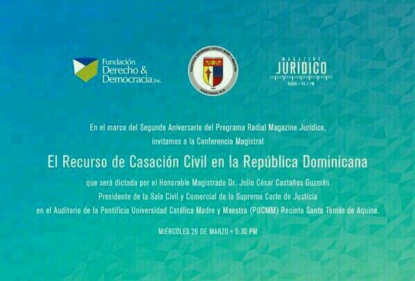 AbogadoSDQ's tweet photo. Con motivo de su 2do. aniversario, @magjuridico invita a conferencia sobre el Recurso de Casación en materia civil. http://t.co/VCnwkmqEtE
