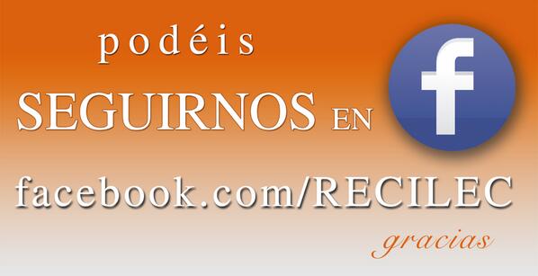 recilec's tweet image. Podéis seguirnos en #facebook. os informaremos por esa red social de las noticias y novedades de #RECILEC.