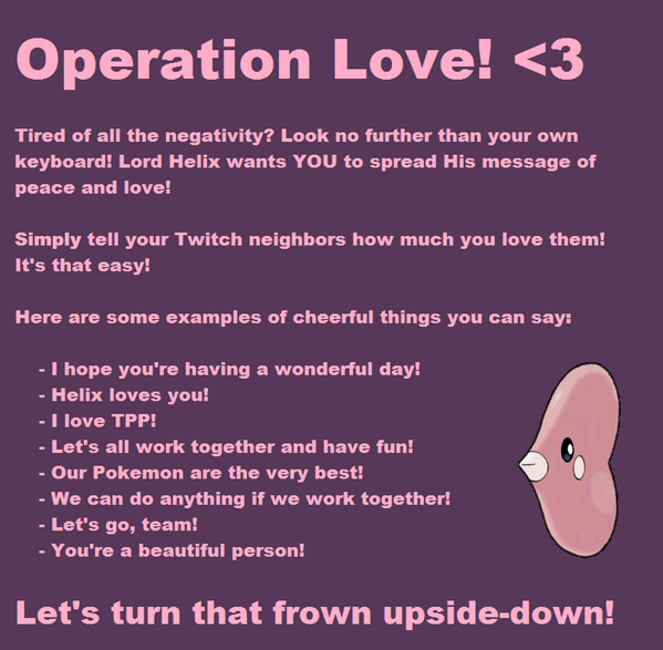 Alcanf0r's tweet photo. I actually think this could work……spread the "Operation Love! <3" #TwitchPlaysPokémon http://t.co/ZslYjOLSBU