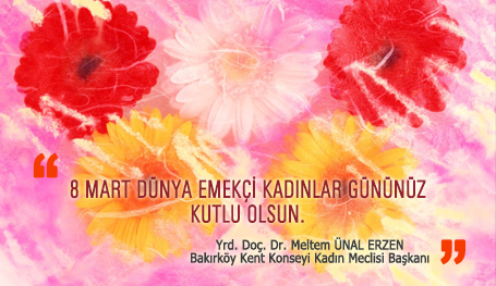 8 Mart Dünya Emekçi Kadınlar Gününüz Kutlu Olsun.