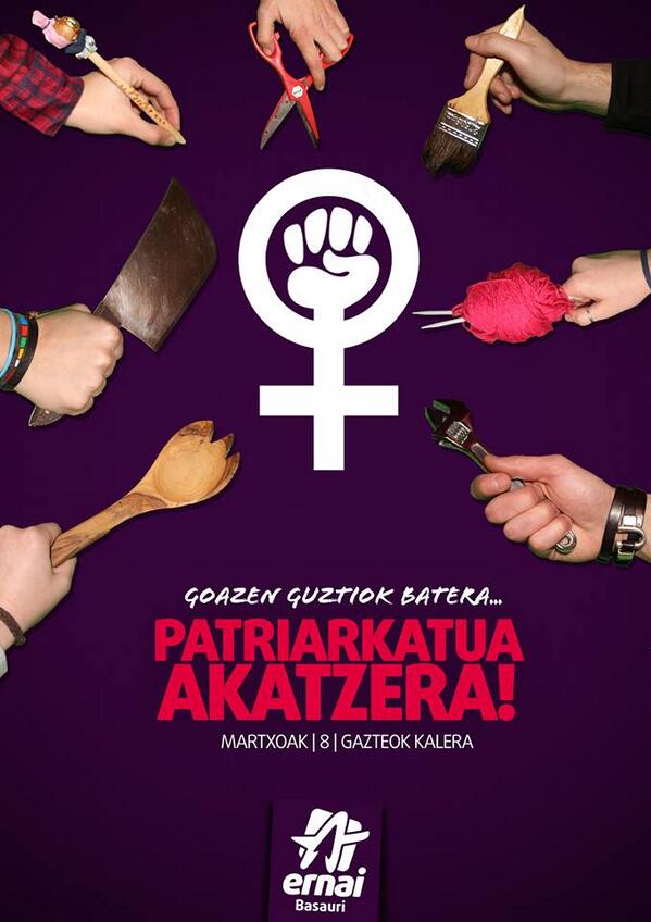 Goazen guztiok batera.... PATRIARKATUA AKATZERA!!! #Martxoak8 #March8 #8deMarzo