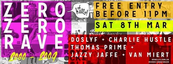 ohhellobrisbane's tweet photo. ZERO ZERO RAVE tonight - we'll be filling the dance floor with best of 2000-2009… free before 11! http://t.co/ONDRE5WmGh