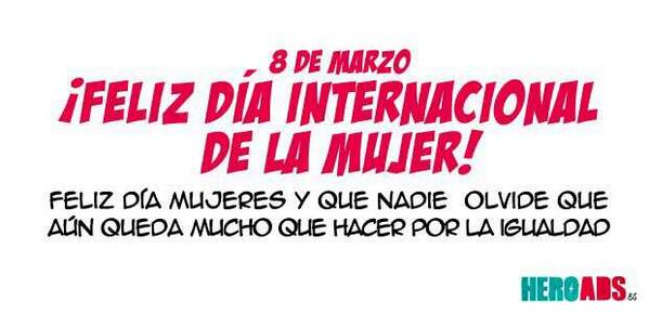 heroadsblog's tweet photo. ¡Día de la mujer! Que nadie olvide que aún queda mucho que hacer por la igualdad #FelizDiaDeLaMujer http://t.co/Vdcsn2NTPa
