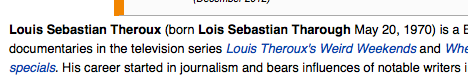 louistheroux's tweet photo. Okay, which of you jokers thought it would be funny to give me a new female birthname on Wikipedia? http://t.co/FWUqIDtedQ