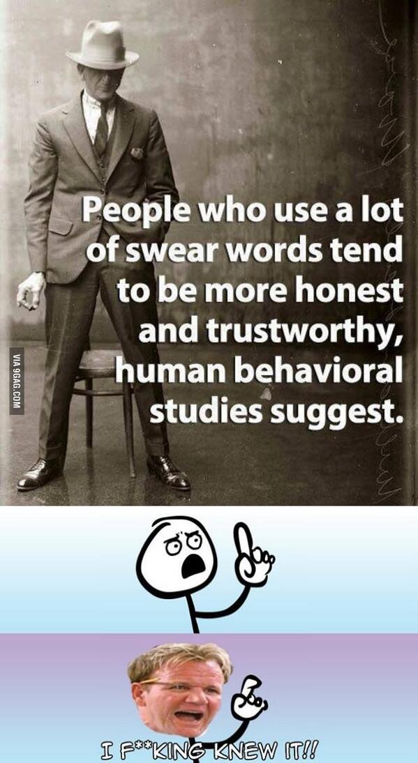 To those who use a lot of swear words 9gag.com/gag/a1ALV6P
