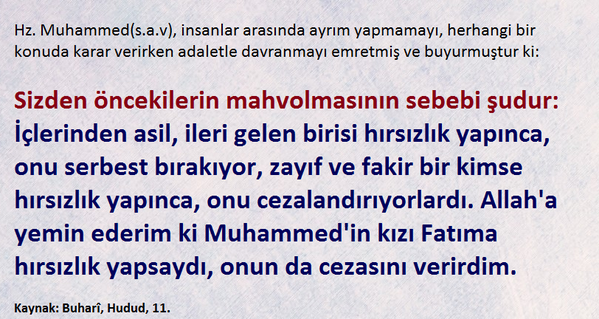 Hz.Muhammed (SAS)'den
Bir ADALET DERSİ!