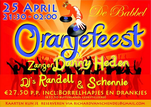 Het oranjefeest van Barneveld , 25 april, in de voorverkoop 19,50 all in