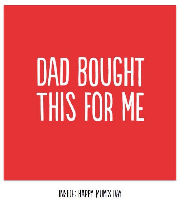 Dads who have to buy Mother's Day cards for your little people , time to take some credit