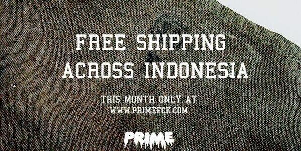 Free Shipping across Indonesia still available ! this month at primefck.com