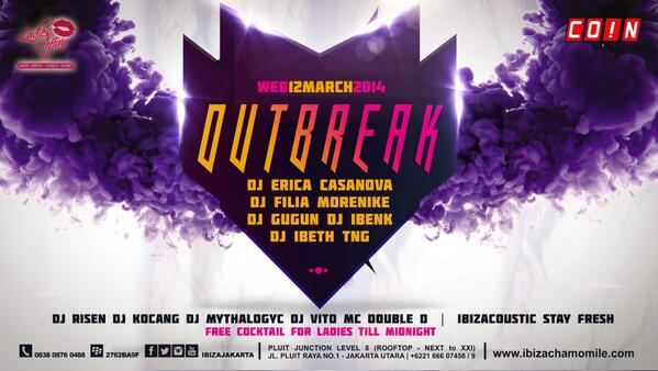 THIS Wed, 12 March 2014 "OUTBREAK" <a href="/coin_management/">coin management</a> &amp; <a href="/IBIZAJAKARTA/">IBIZA CLUB JAKARTA</a>  Present, INFO RSVP 02166607458 , 083808760488