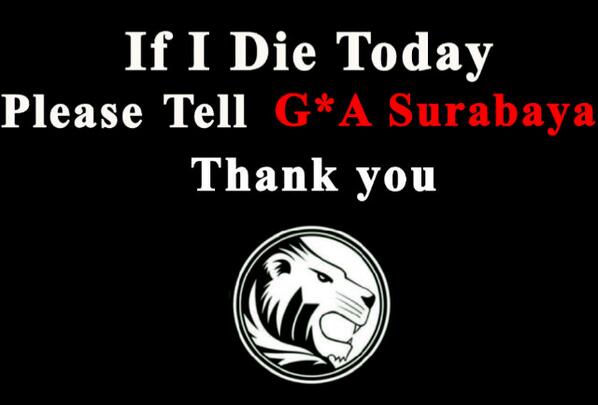 If I die today, please tell G*A surabaya thank you
