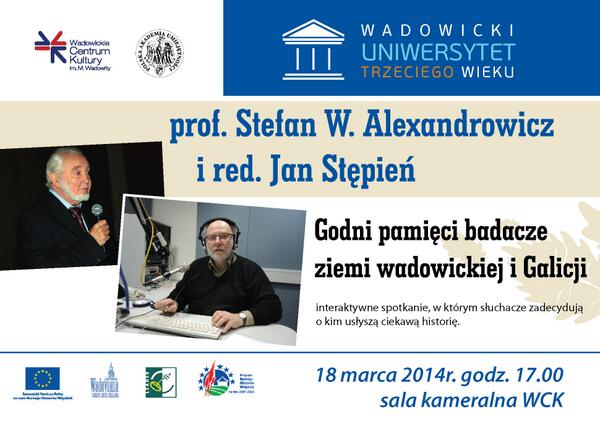 18.03. godz.17.00 Wadowicki UTW red. Jan Stępień i Prof. Stefan Alexandrowicz interaktywnie o znanych badaczach.