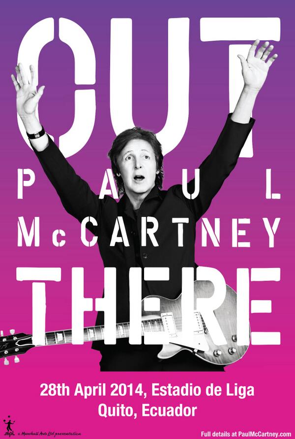 PaulMcCartney's tweet photo. Paul will be getting #OutThere in Quito, Ecuador on 28th April! Full details at http://t.co/85tljehWf8 http://t.co/85HTc7vyeJ