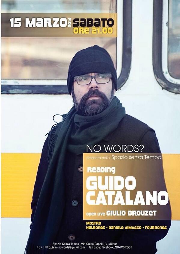 NoWordsEvents's tweet image. SABATO 15 - @CatalanoGuido ospite di NoWords a Spazio Senza Tempo #milano #teatro #arte #spettacolo