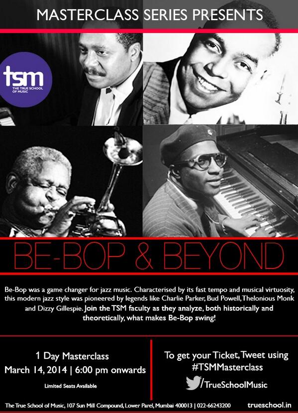 TrueSchoolMusic's tweet image. Be Bop &amp;amp; Beyond #TSMMasterclass today at 6! @MumbaiMag @thewildcity @InTownBOM @ACTFAQs @WeAreMumbai @burrp_mumbai