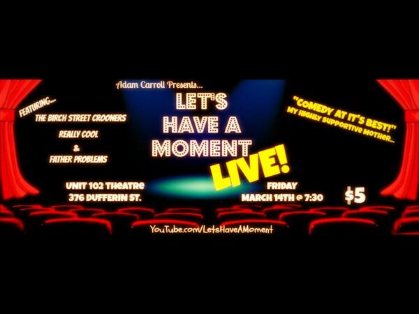 BirchStCrooners's tweet photo. Tonite! @LetsHaveAMoment : LIVE! At @Unit102theatre, 7:30pm, $5. Us, Really Cool, @FatherProblemz. 
#sketch
#comedy http://t.co/GzPJg09DvM