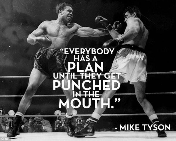 Bad Robot Everybody Has A Plan Until They Get Punched In The Mouth Mike Tyson Brquotedujour Miketyson Http T Co Armvffaufo