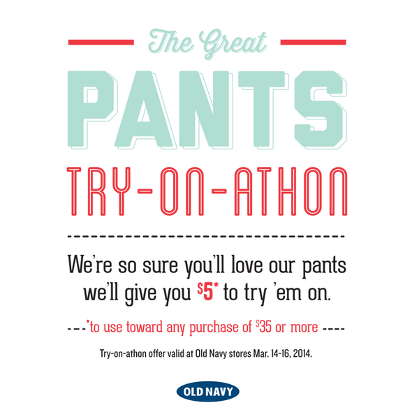 OldNavy's tweet photo. It's the last day of The Great Pants Try-On-Athon. Just try on our pants and we'll give you $5 off. In stores only. http://t.co/rru7tA4RCw