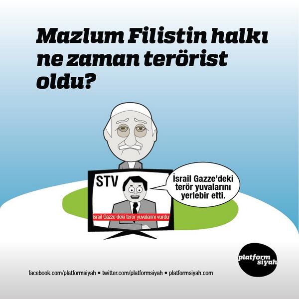 Gazzeli mazlum müslüman kardeşlerimiz terörist oldu. EYY STV Allah'tan kork! ensonhaber.com/samanyolu-habe…