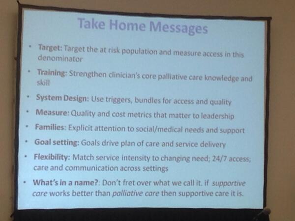 drlouisemason's tweet image. #hpm14 take home message from @DianeEMeier - get high quality #palliativecare to patients