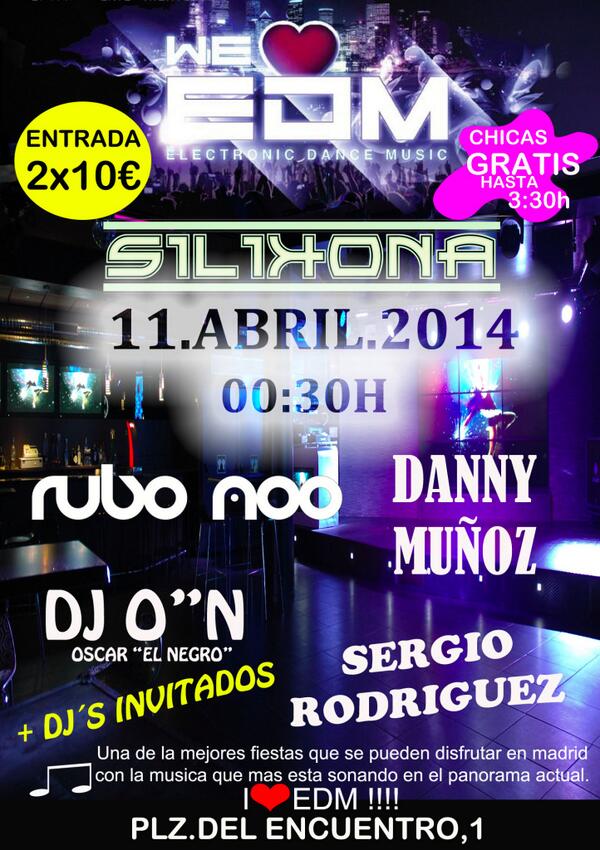 Viernes 11 Abril a las 00:30 "WeLoveEDM" En sala Silikona con los mejores Djs y la mejor gente! OS ESPERAMOS!!