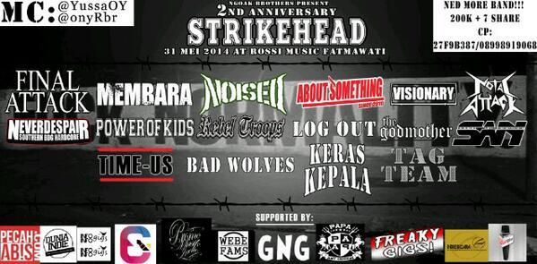 "2nd Anniversary Strikehead" digelar pd tgl 31 Mei, Rosi fatmawati w/ <a href="/StrikeheadHC/">STRIKEHEAD</a> <a href="/FinalAttackJHC/">Final Attack</a> <a href="/NoisedGRINDCORE/">NOISED</a>