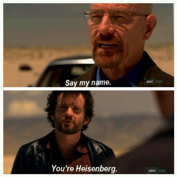 breaking bad heisenberg say my name