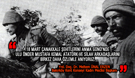 18 MART ÇANAKKALE ŞEHİTLERİNİ ANMA GÜNÜ'NDE ULU ÖNDER MUSTAFA KEMAL ATATÜRK VE SİLAH ARKADAŞLARINI ÖZLEMLE ANIYORUZ.