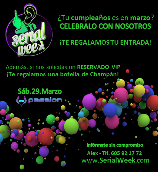 ¿Tu cumpleaños es en marzo? Entonces ¡TE REGALAMOS TU ENTRADA! para el fiestón del sábado 29 de marzo en @SalaPassion