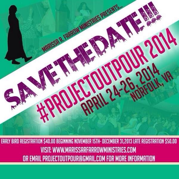 ProjectOutpour's tweet image. #ProjectOutpour2014 almost here!! Have you registered yet?! ProjectOutpour.org #MarissaFarrowMinistries