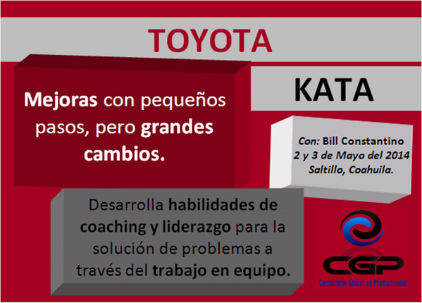 CGP_MX's tweet photo. ¿Sabes sobre nuestro próximo seminario?
 Bill Constantino con TOYOTA KATA en Saltillo, mayo 2 y 3. 
 415 7159 http://t.co/MheLGhqjpO