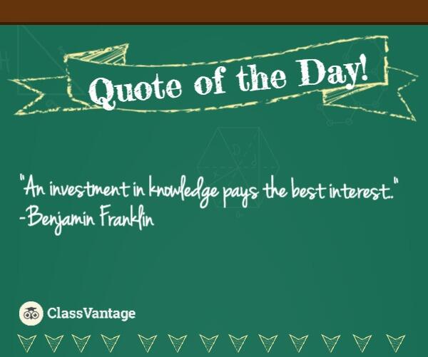 ClassVantage's tweet image. Quote of the Day! #educationalquotes #benjaminfranklin #classvantage #learning #edtech
