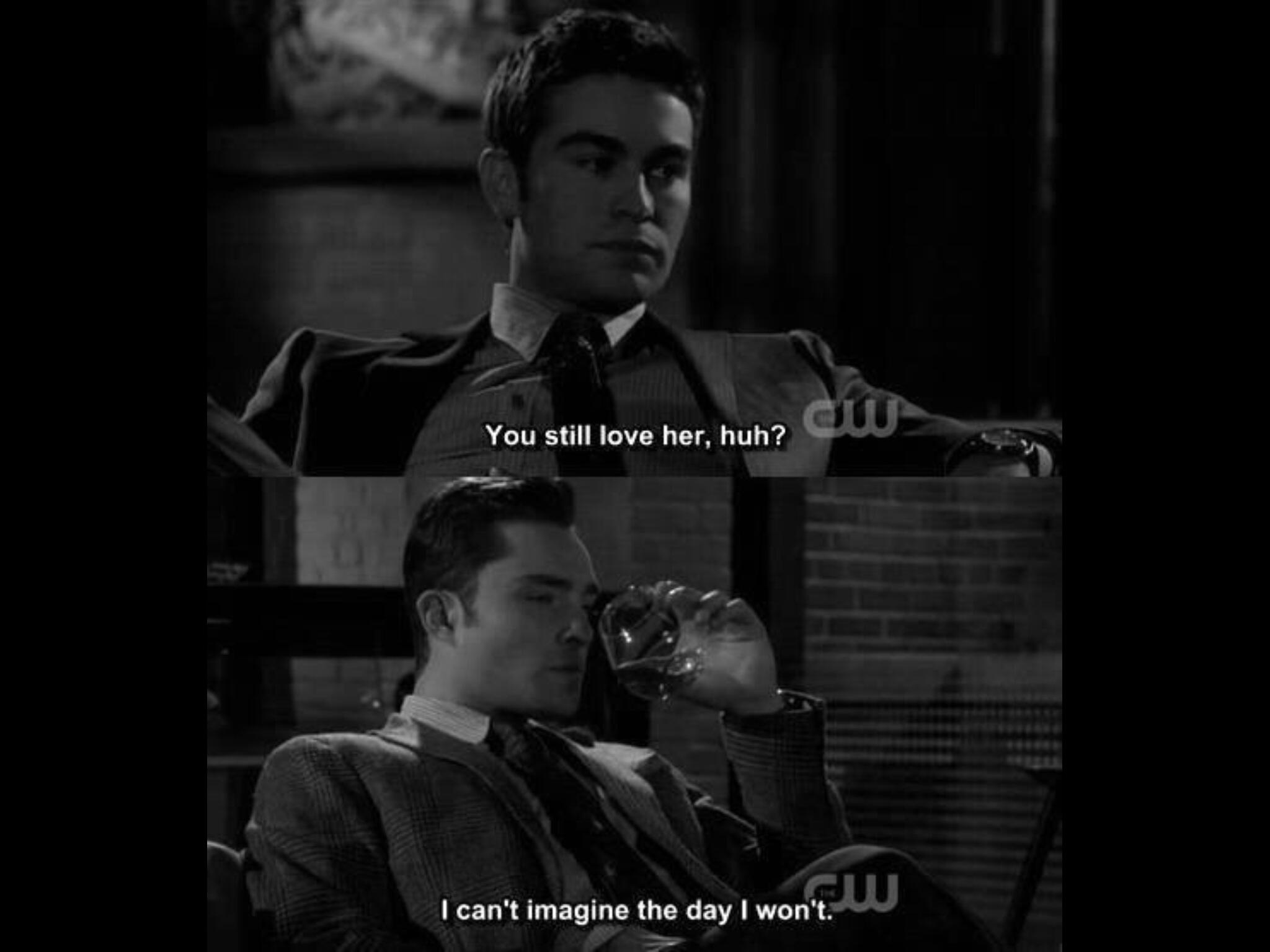 Bass Quotes on Twitter "Nate You still love her huh Chuck I can t imagine the day I won t chuckbass gossipgirl