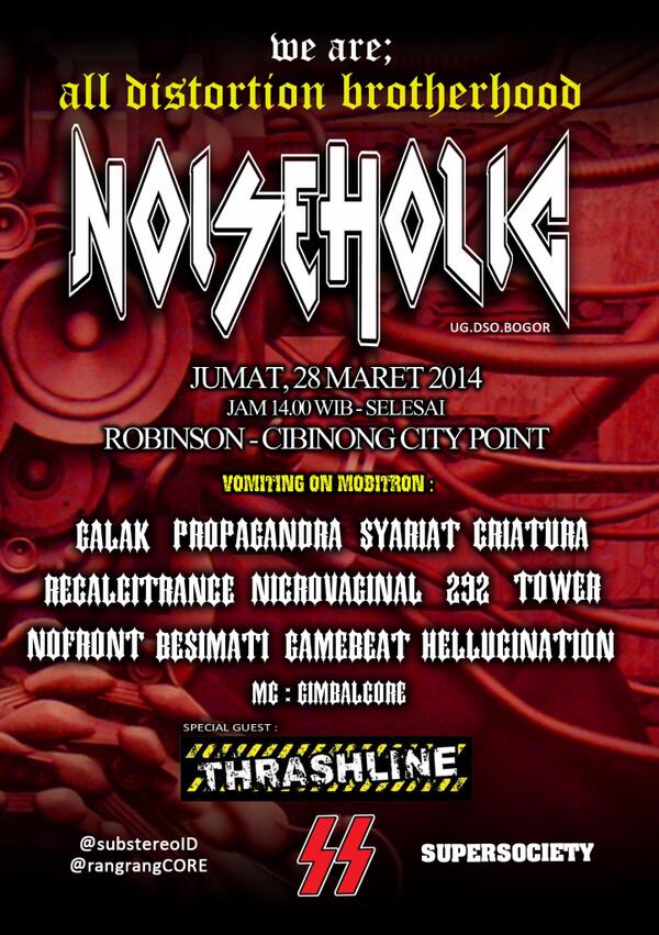 NOISEHOLIC we are; all distortion brotherhood, robinson CIBINONG 28mar14 ; <a href="/rangrangCORE/">RagaVirtual</a> <a href="/SuperMusic_ID/">SUPERMUSIC</a> <a href="/CoklatKita/">COKLAT KITA</a>
