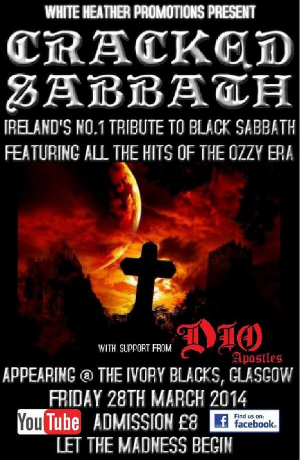 Our next gig is in Glasgow supporting Ireland's no.1 Black Sabbath tribute band "Cracked Sabbath". Friday 28th March.