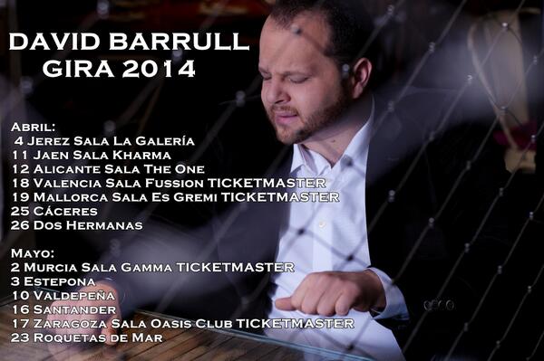 Gira de Abril y Mayo de David Barrull <a href="/DavidBLaVoz/">David Barrull</a> Jerez, Alicante, Valencia, Mallorca, Murcia, Zaragoza y muchas más