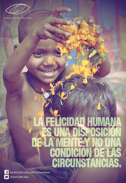 SerUnificado's tweet photo. La felicidad humana es una disposición de la mente. http://t.co/GfQsMT0kFN