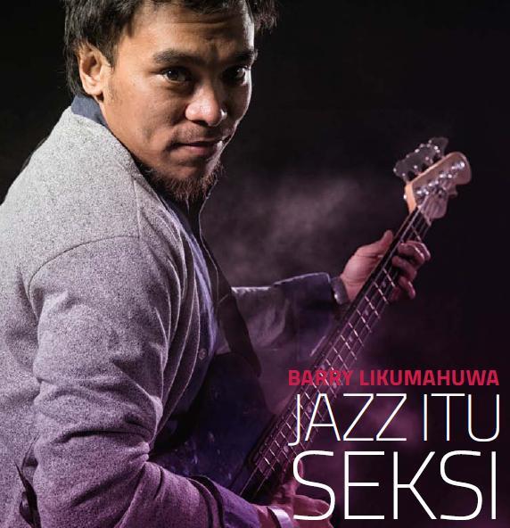 Barry Likumahuwa: Jazz Itu Seksi. bit.ly/1nCCbN9 | <a href="/MaleMagazine/">MALE Magazine</a>