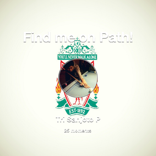 icunk_'s tweet photo. I've shared 25 memories with my friends on #Path - see them now at http://t.co/tYmGJuB2Pi! #thepersonalnetwork http://t.co/fGk8kN3TMN
