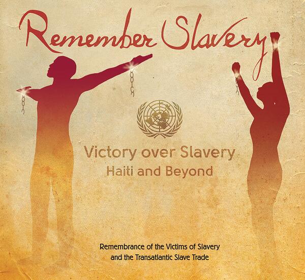 UN's tweet image. #RememberSlavery & honour victims - raise awareness abt dangers of racism & prejudice today rememberslavery.un.org