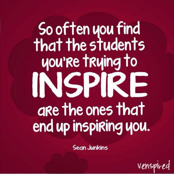 The students you are trying to inspire... 😍