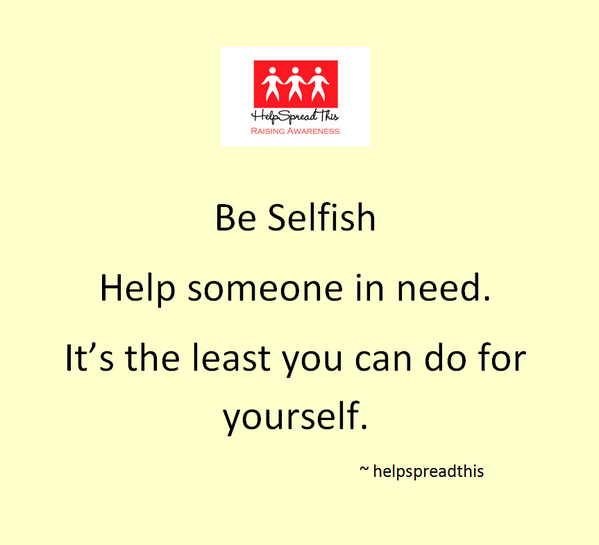 Be selfish .....
