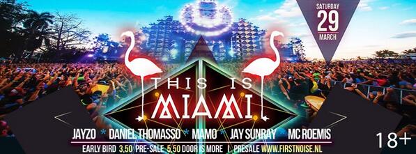 FirstNoise's tweet photo. ZAT: This is Miami met @jayzodj @DanielThomasso @djJaySunray @DJMamoMusic koop je tickets via firstnoise.nl http://t.co/1dduvPDlqG