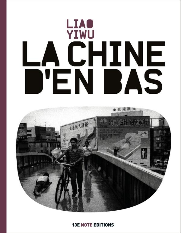 Ariadne__TV's tweet photo. Aujourd'hui sort "La Chine d'en bas", de Liao Yiwu chez @13E_NOTE : je suis en train de le finir, chronique demain ! http://t.co/Cnk5DbYO4b